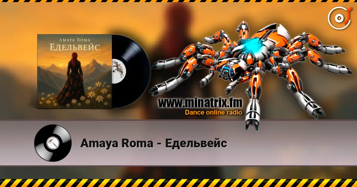 Amaya Roma - Едельвейс слухати онлайн у високій якості | Minatrix.FM