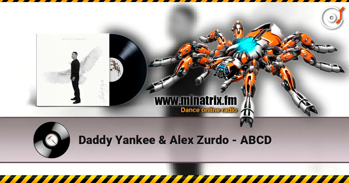 Daddy Yankee & Alex Zurdo - ABCD слухати онлайн у високій якості | Minatrix.FM