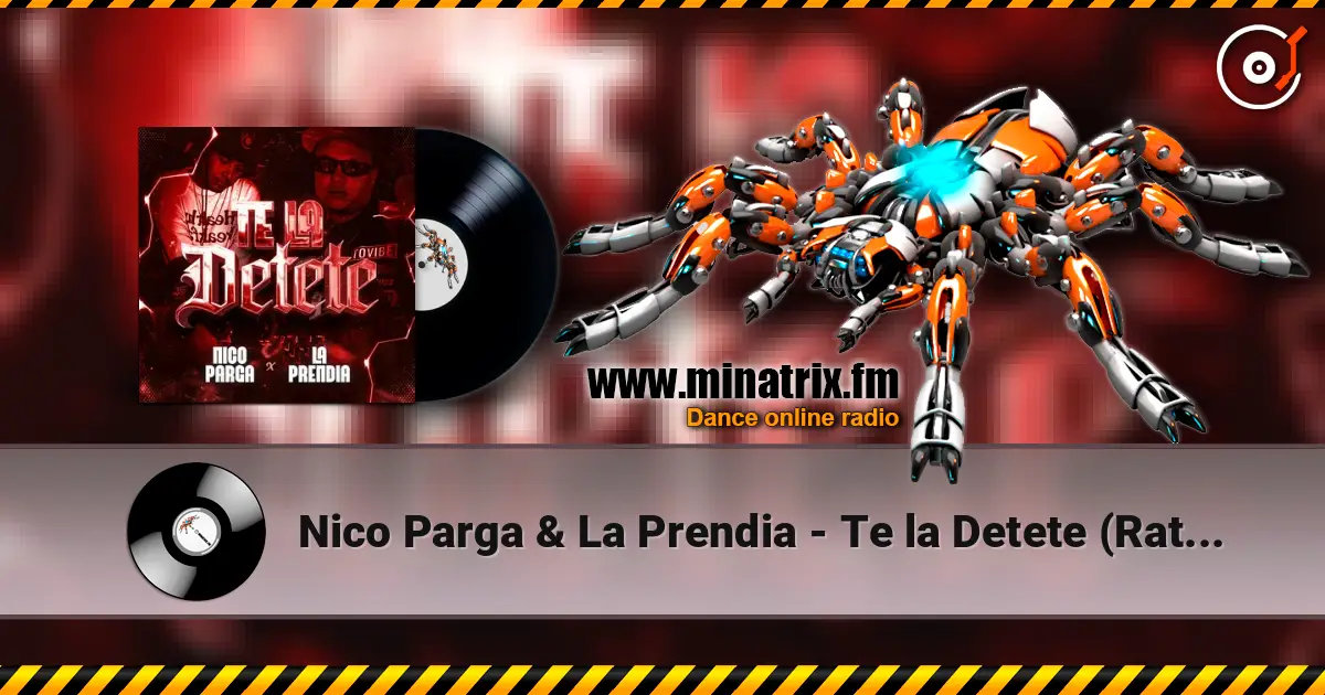 Nico Parga & La Prendia - Te la Detete (Ratatata) слухати онлайн у високій якості | Minatrix.FM