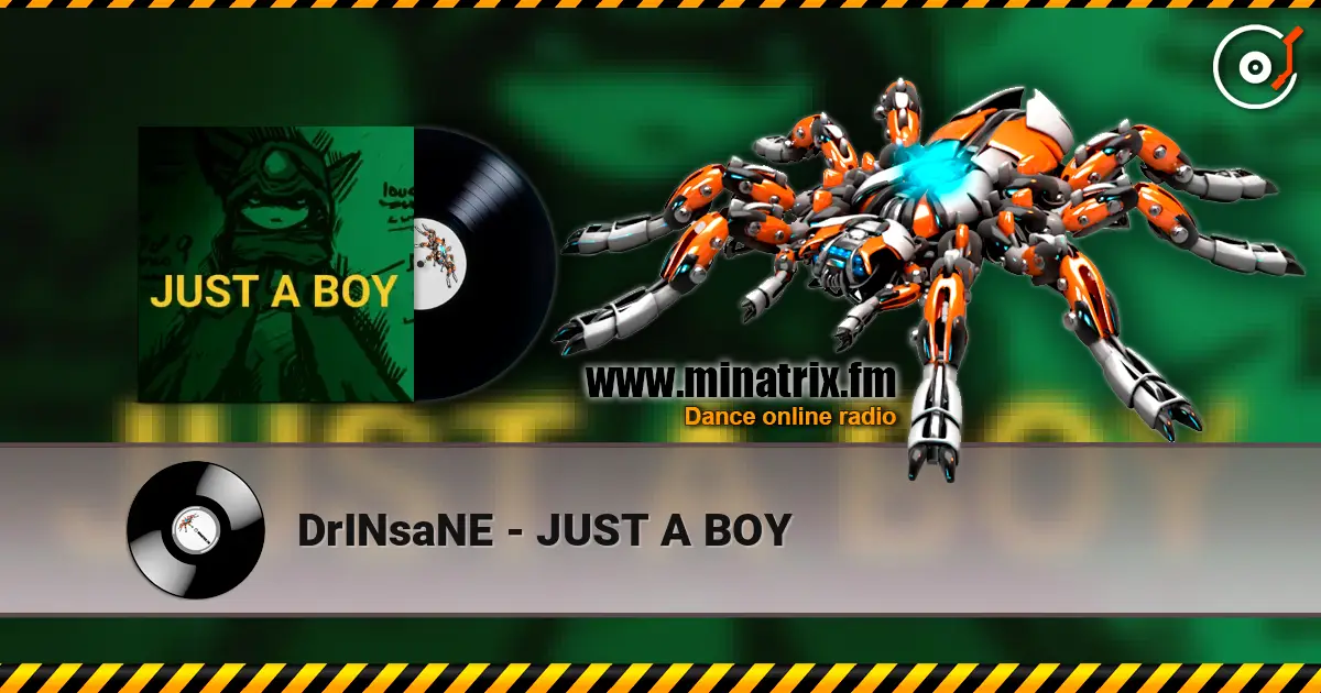 DrINsaNE - JUST A BOY слухати онлайн у високій якості | Minatrix.FM