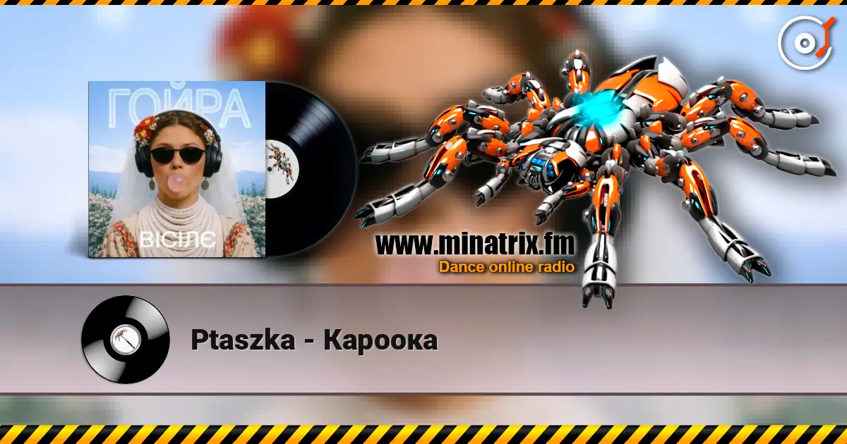 Ptaszka - Кароока listen online in high quality | Minatrix.FM