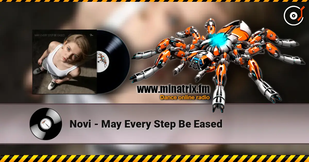 Novi - May Every Step Be Eased слухати онлайн у високій якості | Minatrix.FM