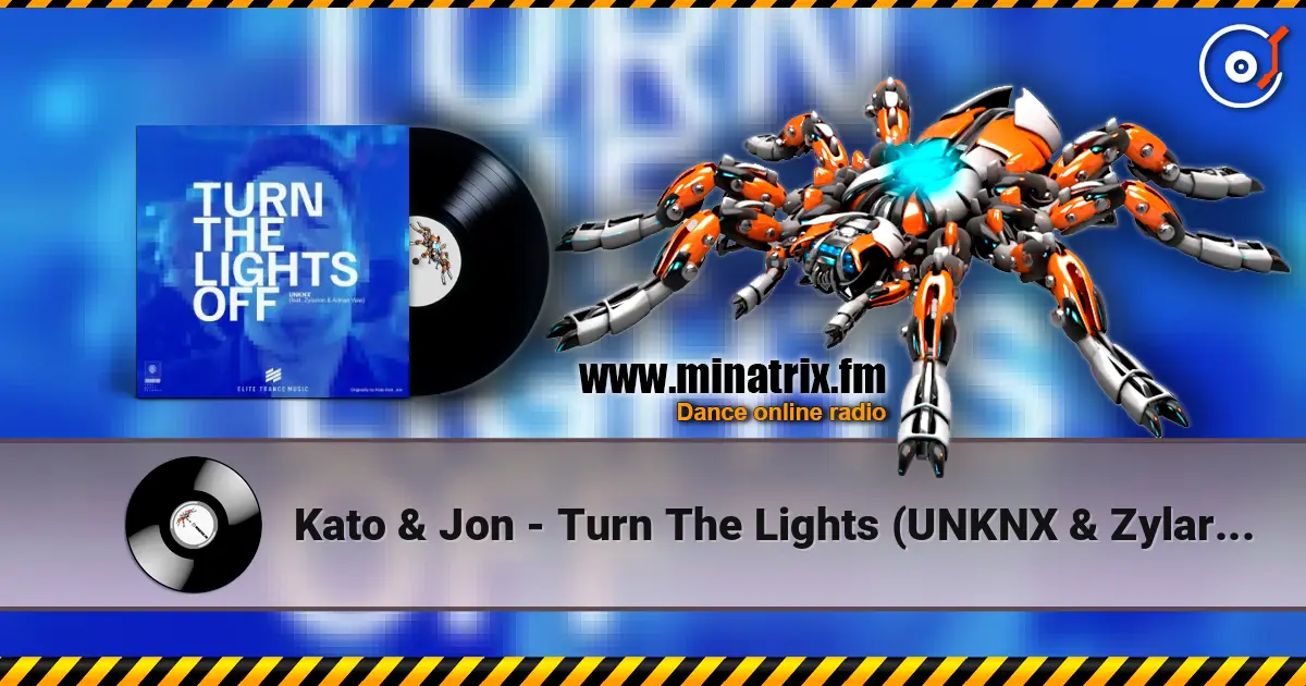 Kato & Jon - Turn The Lights (UNKNX & Zylarion & Adrian Vale) слухати онлайн у високій якості | Minatrix.FM