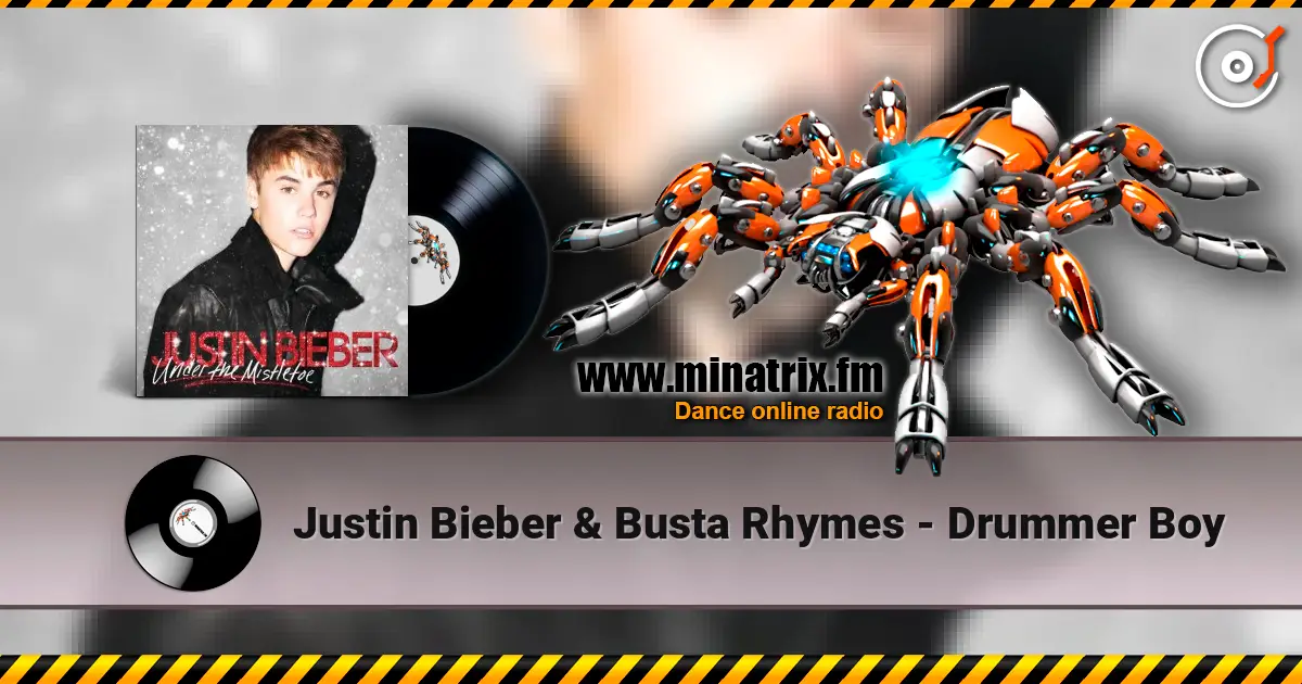 Justin Bieber & Busta Rhymes - Drummer Boy ������� ���������