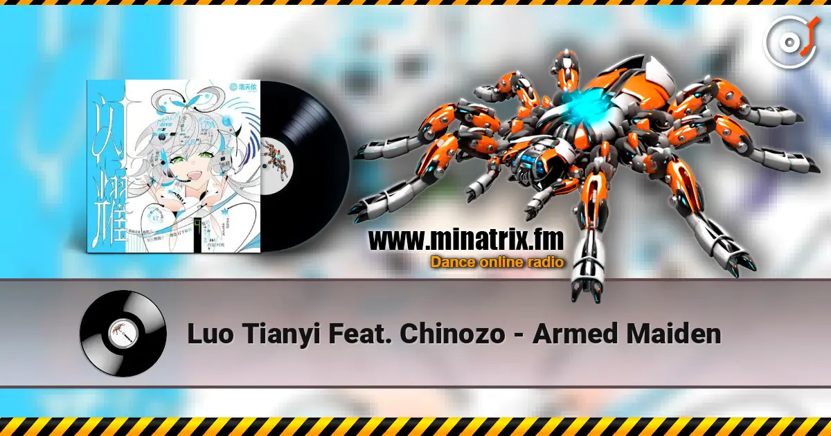 Luo Tianyi Feat. Chinozo - Armed Maiden ������� ���������