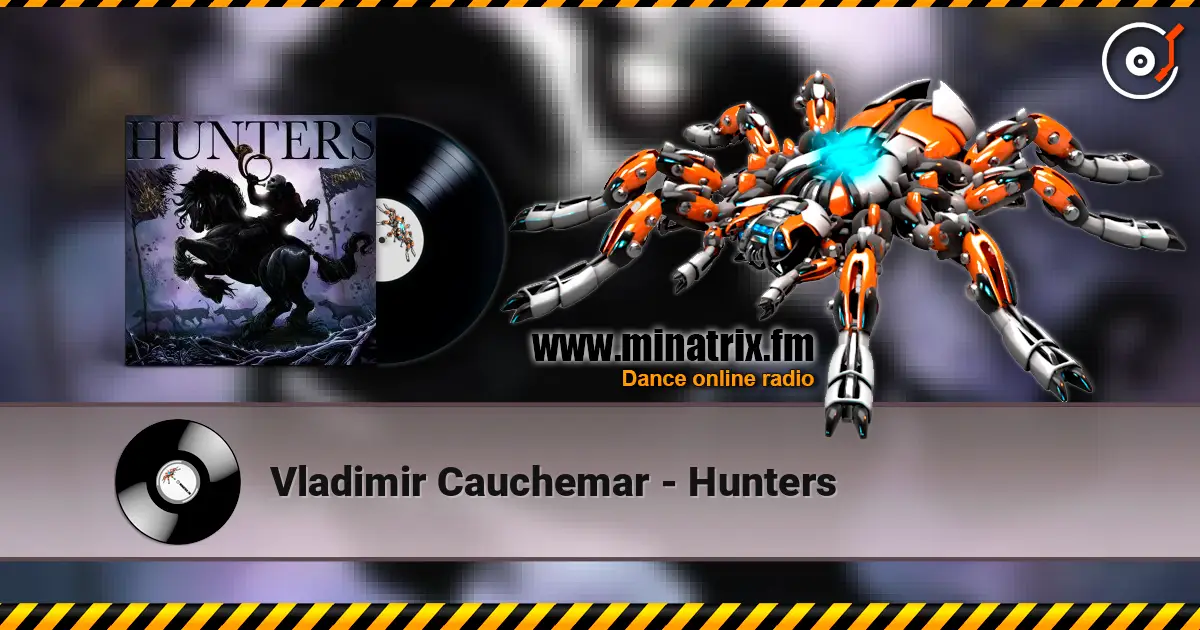 Vladimir Cauchemar - Hunters слухати онлайн у високій якості | Minatrix.FM
