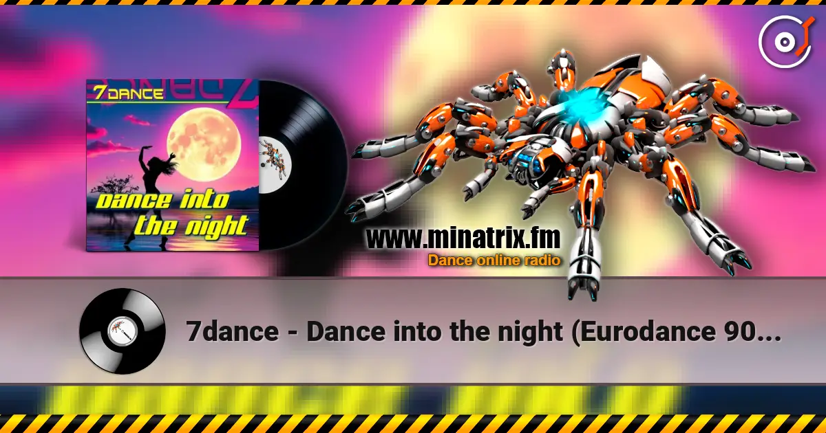 7dance - Dance into the night (Eurodance 90 Radio) слухати онлайн у високій якості | Minatrix.FM