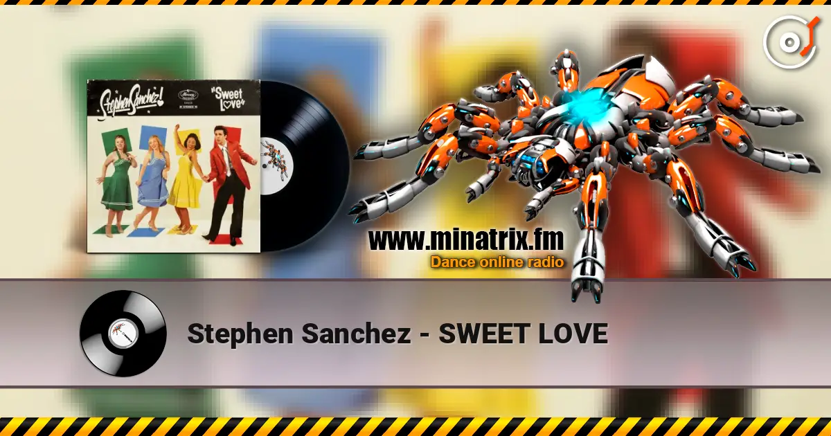 Stephen Sanchez - SWEET LOVE listen online in high quality | Minatrix.FM