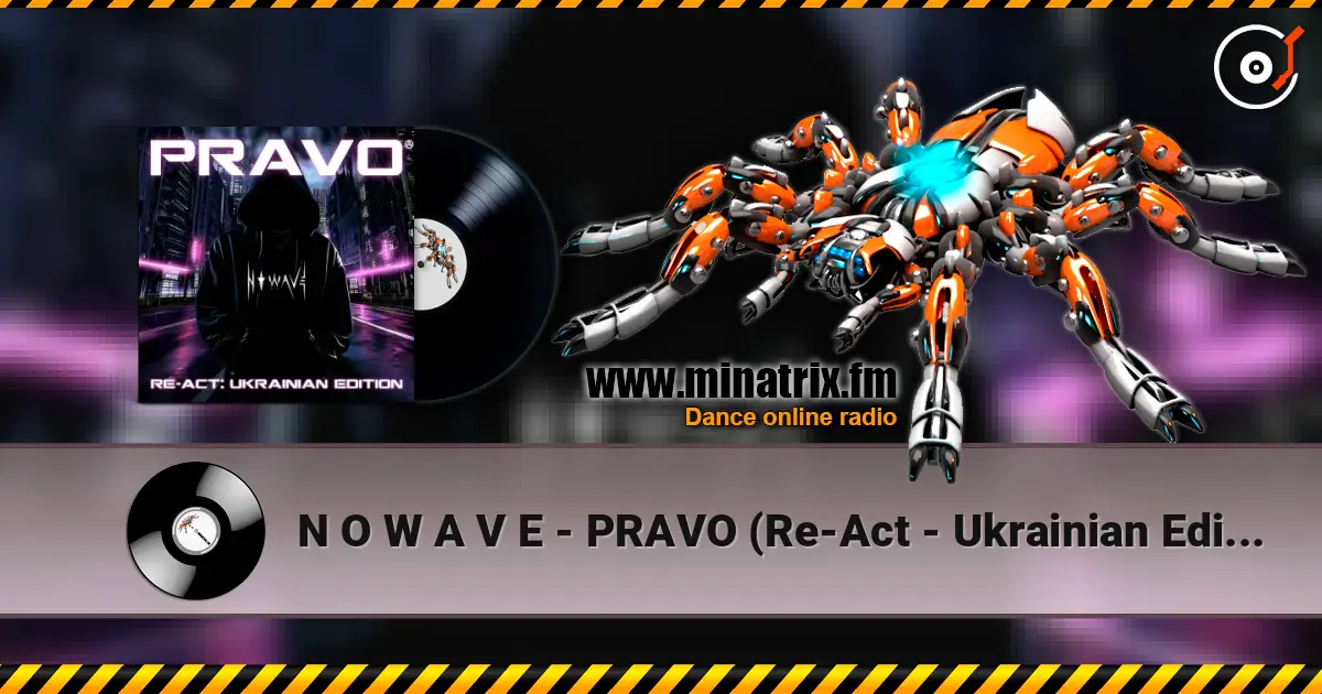 N O W A V E - PRAVO (Re-Act - Ukrainian Edition) listen online in high quality | Minatrix.FM