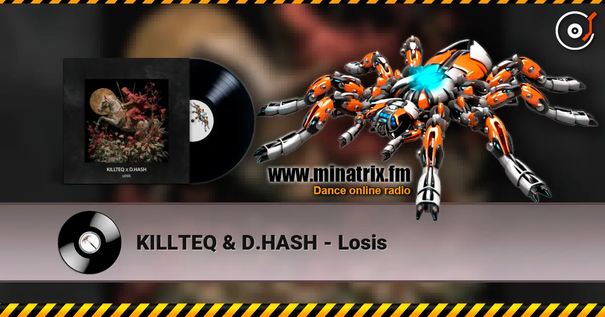 KILLTEQ & D.HASH - Losis listen online in high quality | Minatrix.FM