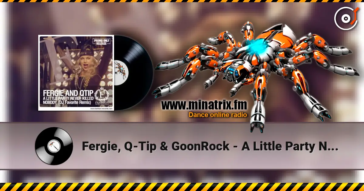 Fergie, Q-Tip & GoonRock - A Little Party Never Killed Nobody (DJ Favorite Radio Edit) ������� ���������