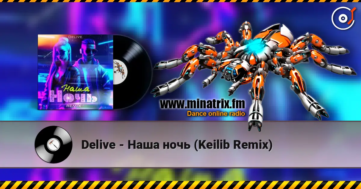 Delive - Наша ночь (Keilib Remix) слухати онлайн у високій якості | Minatrix.FM