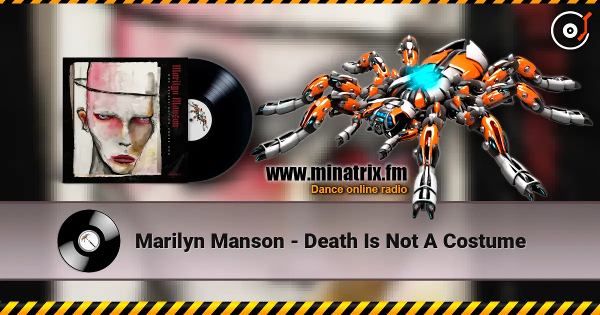 Marilyn Manson - Death Is Not A Costume слухати онлайн у високій якості | Minatrix.FM