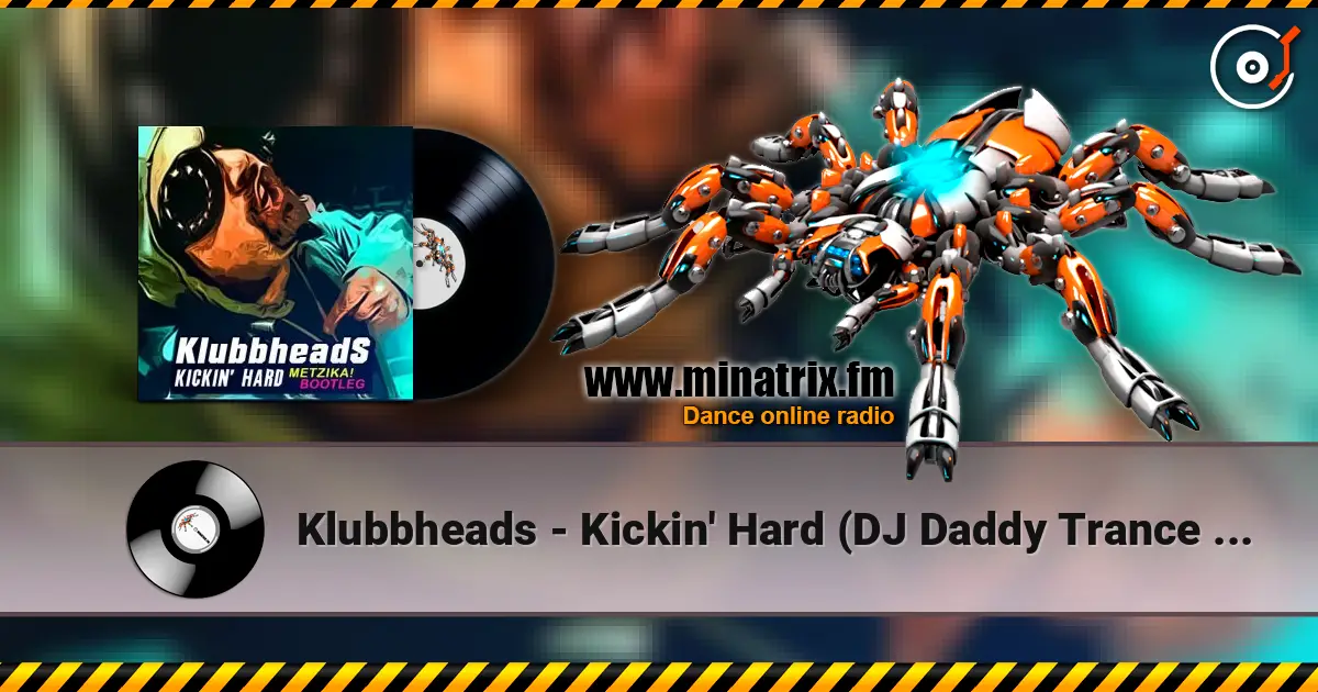 Klubbheads - Kickin' Hard (DJ Daddy Trance Remix) ������� ���������