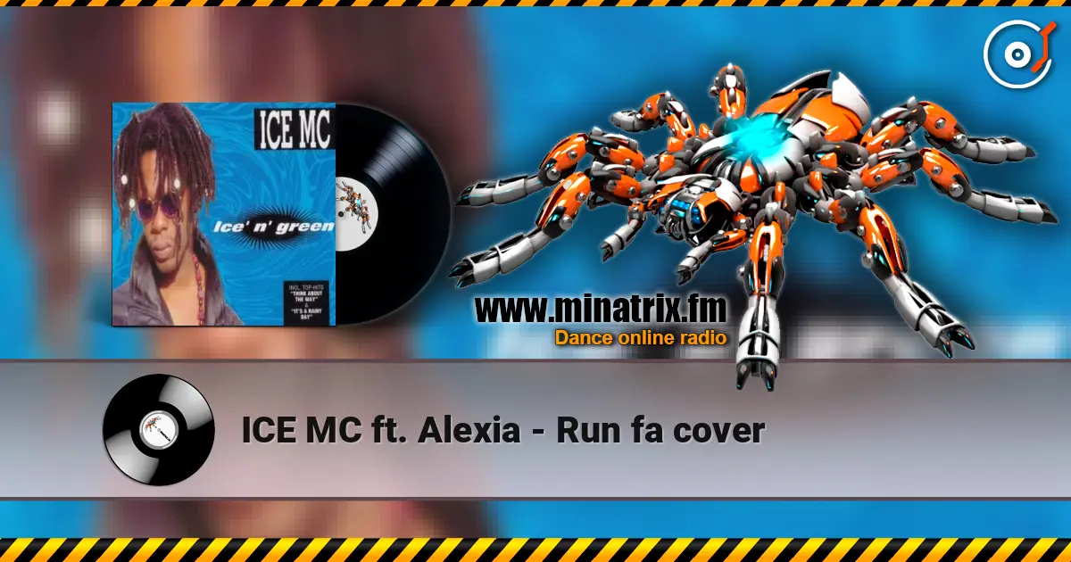 ICE MC ft. Alexia - Run fa cover listen online in high quality | Minatrix.FM