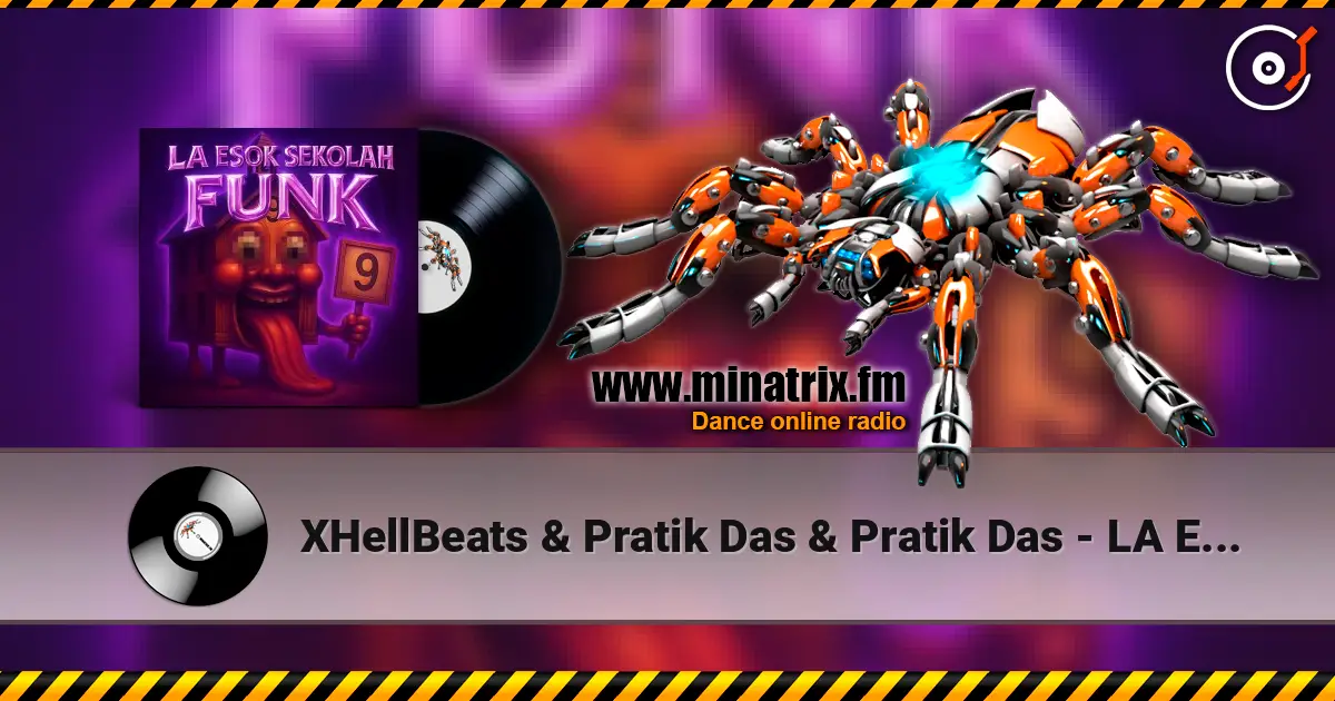 XHellBeats & Pratik Das & Pratik Das - LA ESOK SEKOLAH FUNK слухати онлайн у високій якості | Minatrix.FM