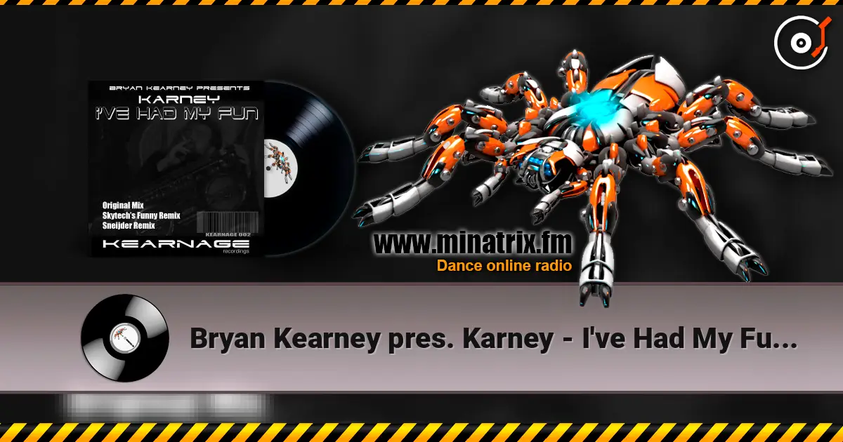 Bryan Kearney pres. Karney - I've Had My Fun (Original Mix) ������� ���������