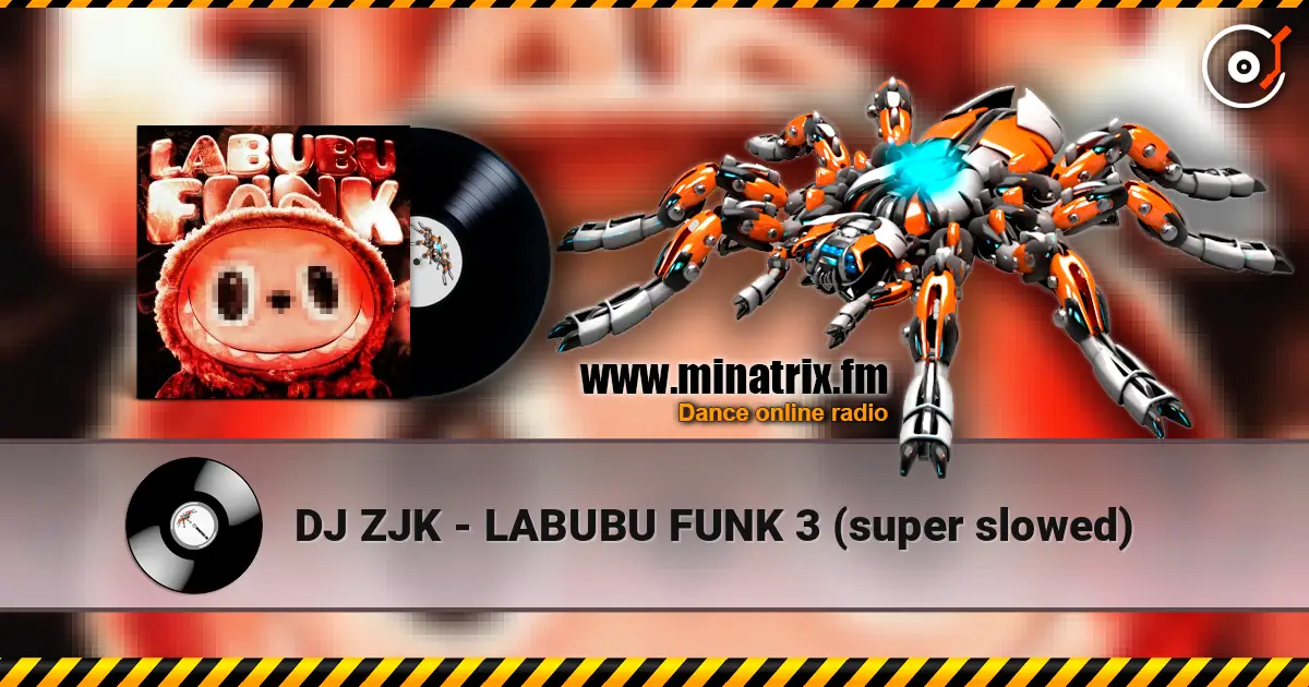 DJ ZJK - LABUBU FUNK 3 (super slowed) ������� ���������