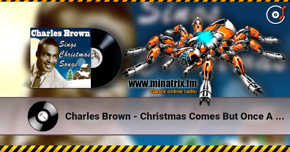 Charles Brown - Christmas Comes But Once A Year слухати онлайн у високій якості | Minatrix.FM