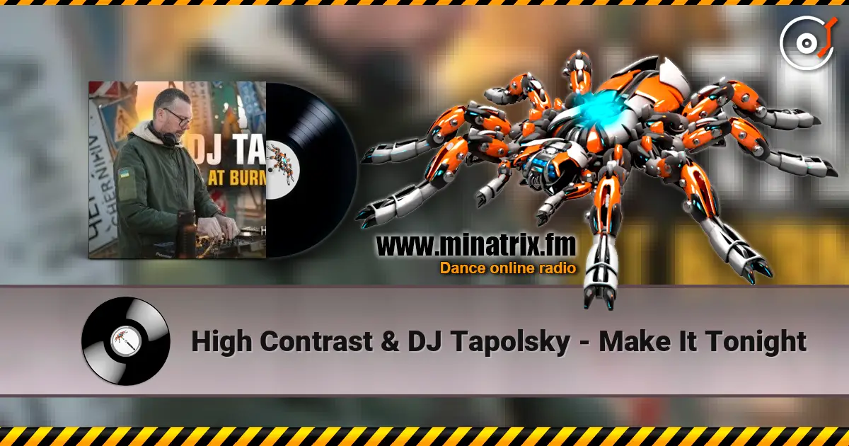 High Contrast & DJ Tapolsky - Make It Tonight ������� ���������