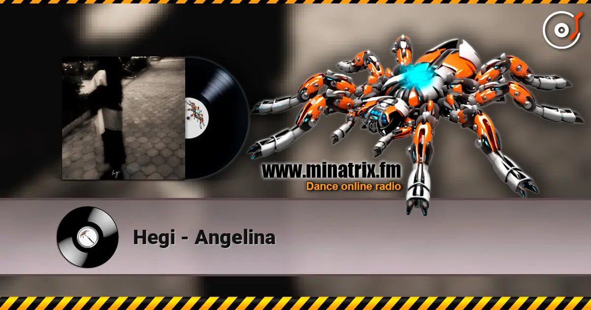 Hegi - Angelina слухати онлайн у високій якості | Minatrix.FM