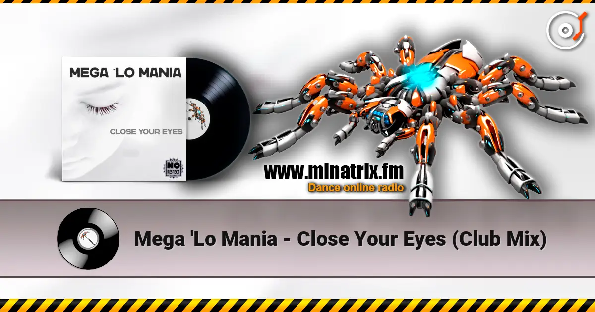 Mega 'Lo Mania - Close Your Eyes (Club Mix) listen online in high quality | Minatrix.FM