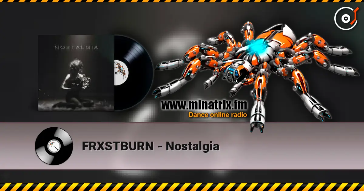 FRXSTBURN - Nostalgia listen online in high quality | Minatrix.FM
