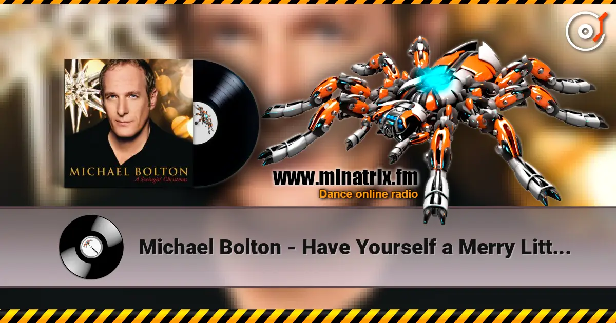 Michael Bolton - Have Yourself a Merry Little Christmas слухати онлайн у високій якості | Minatrix.FM