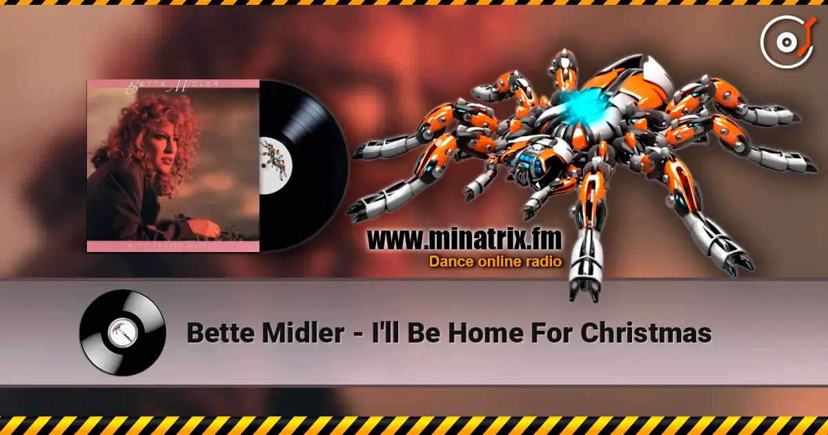 Bette Midler - I'll Be Home For Christmas слухати онлайн у високій якості | Minatrix.FM