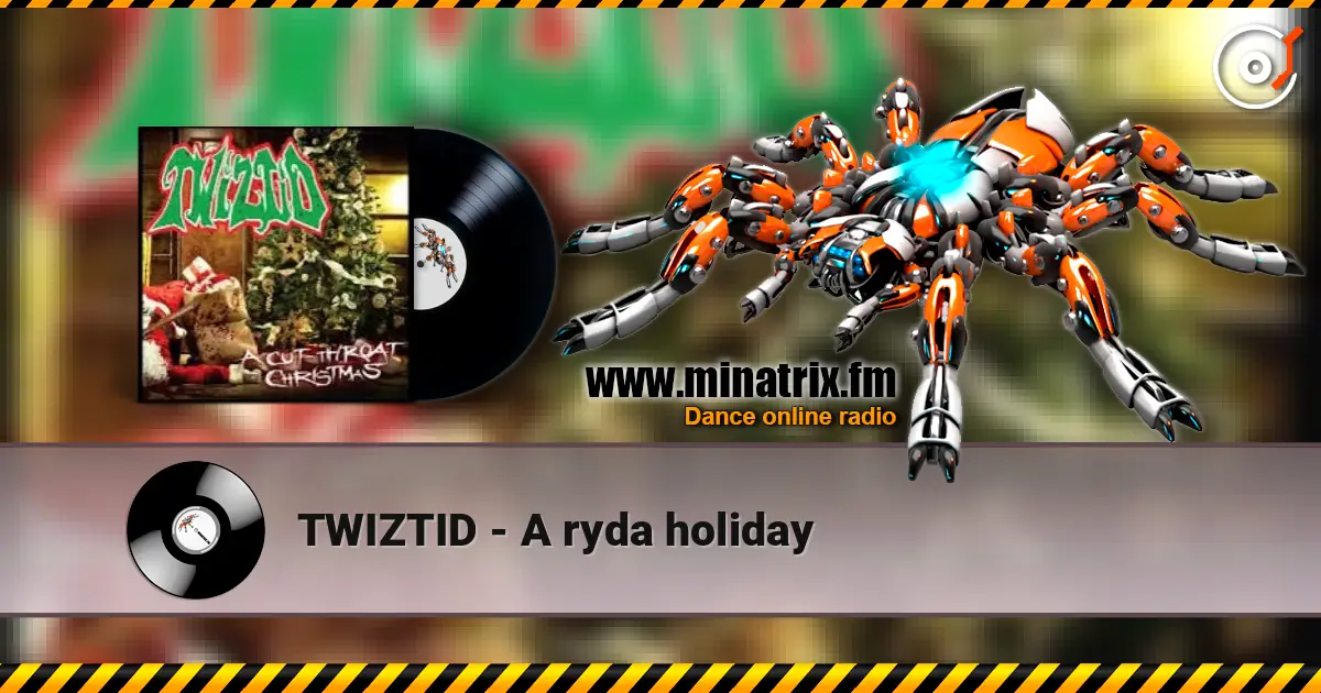 TWIZTID - A ryda holiday listen online in high quality | Minatrix.FM