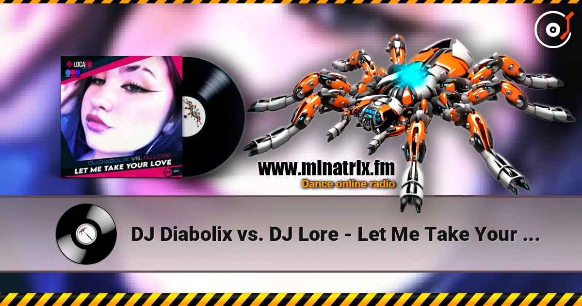 DJ Diabolix vs. DJ Lore - Let Me Take Your Love (original mix) ������� ���������