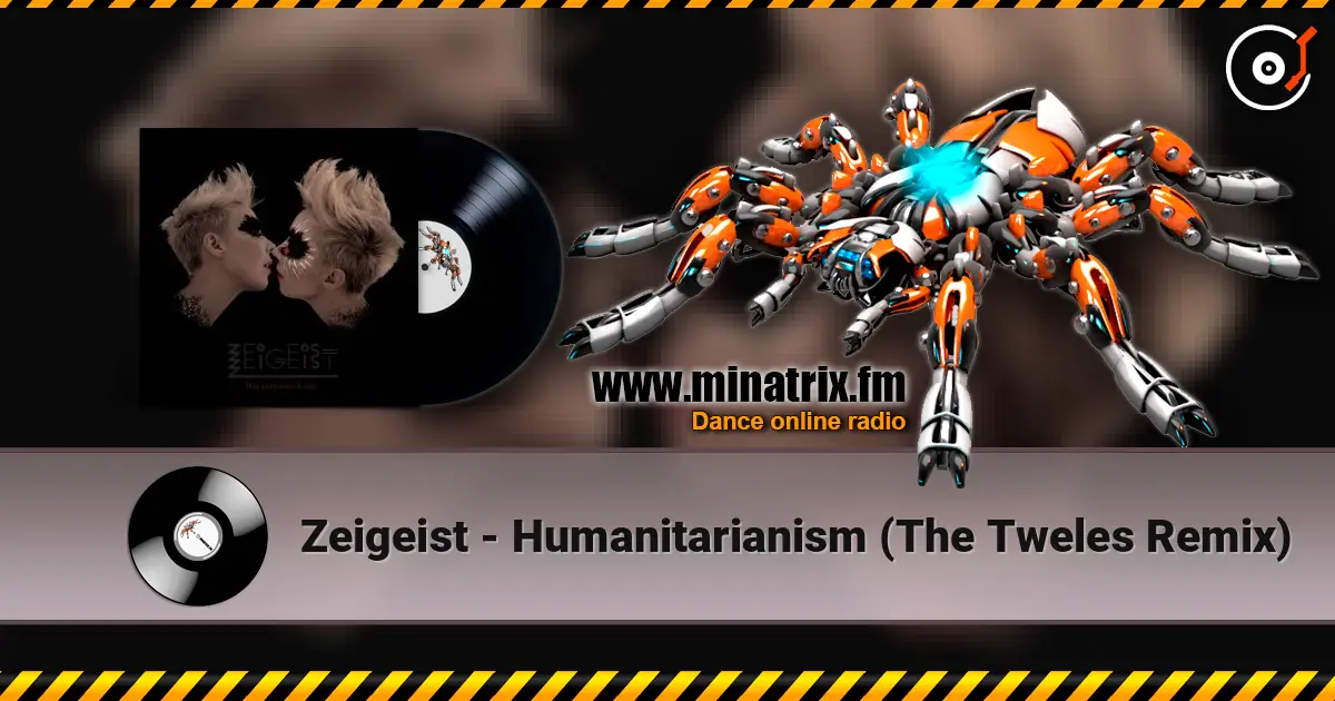 Zeigeist - Humanitarianism (The Tweles Remix) ������� ���������