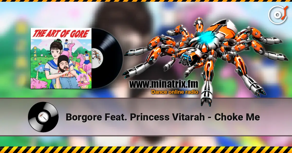Borgore Feat. Princess Vitarah - Choke Me ������� ���������