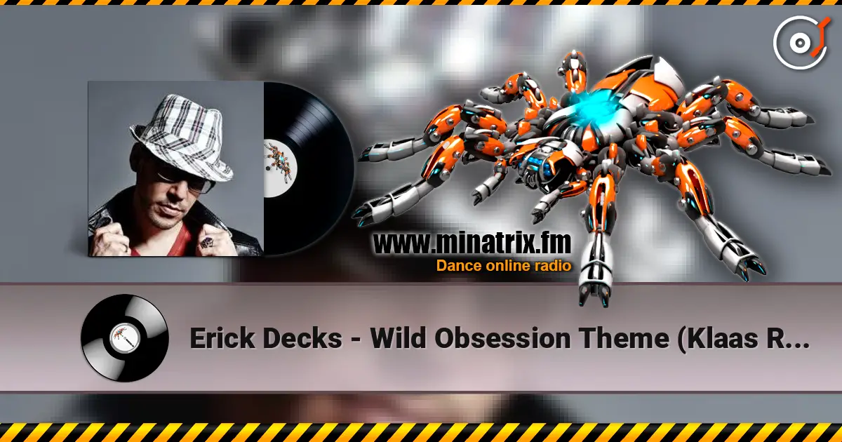 Erick Decks - Wild Obsession Theme (Klaas Remix) ������� ���������