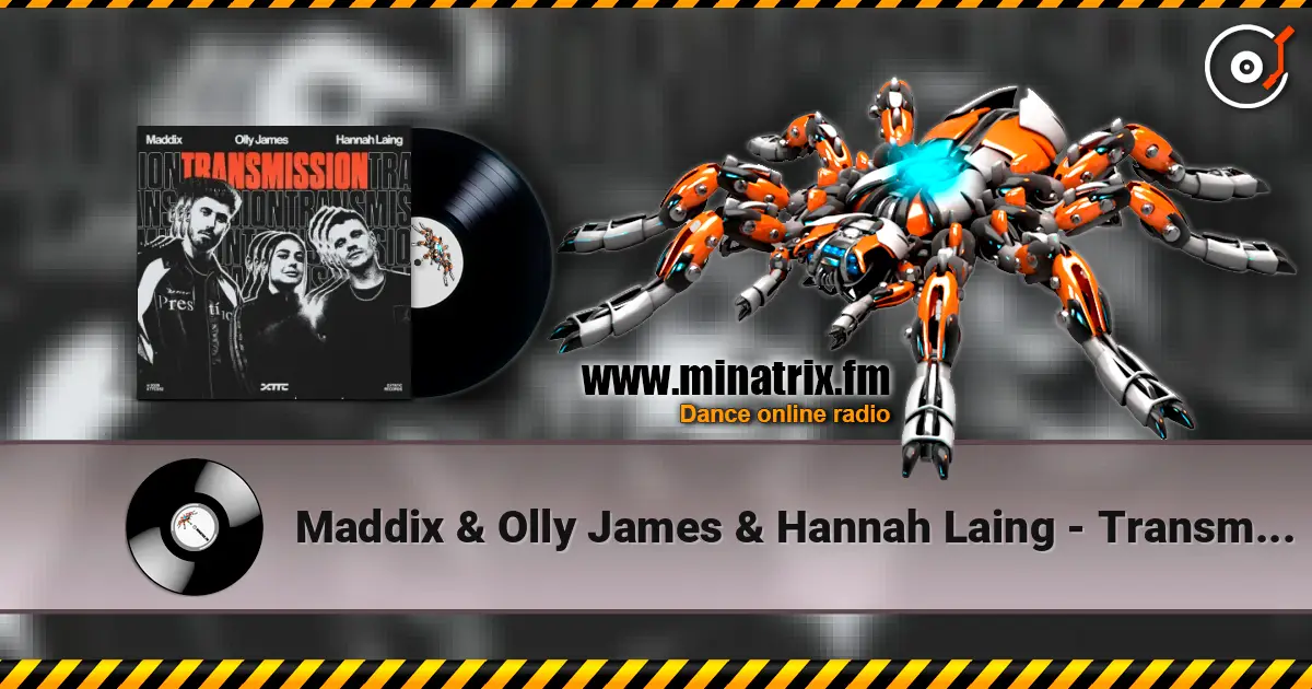 Maddix & Olly James & Hannah Laing - Transmission ������� ���������