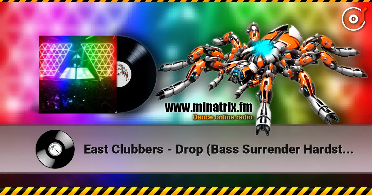 East Clubbers - Drop (Bass Surrender Hardstyle Remix) ������� ���������