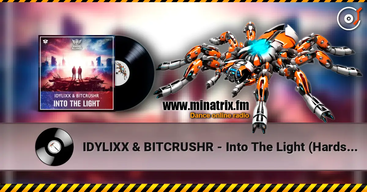 IDYLIXX & BITCRUSHR - Into The Light (Hardstyle) ������� ���������
