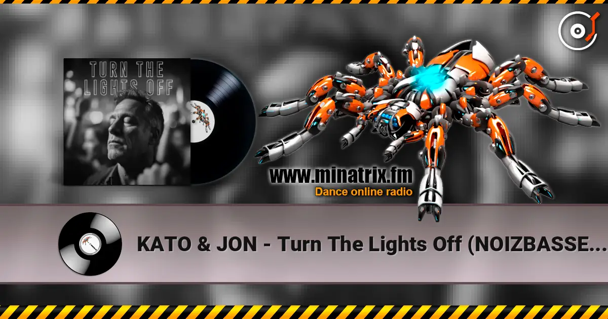 KATO & JON - Turn The Lights Off (NOIZBASSES REMIX) ������� ���������