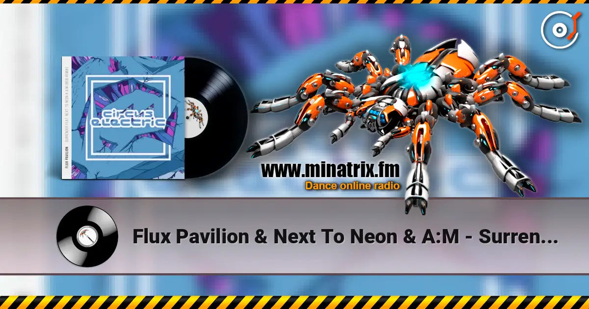 Flux Pavilion & Next To Neon & A:M - Surrender (Bebi Remix) ������� ���������