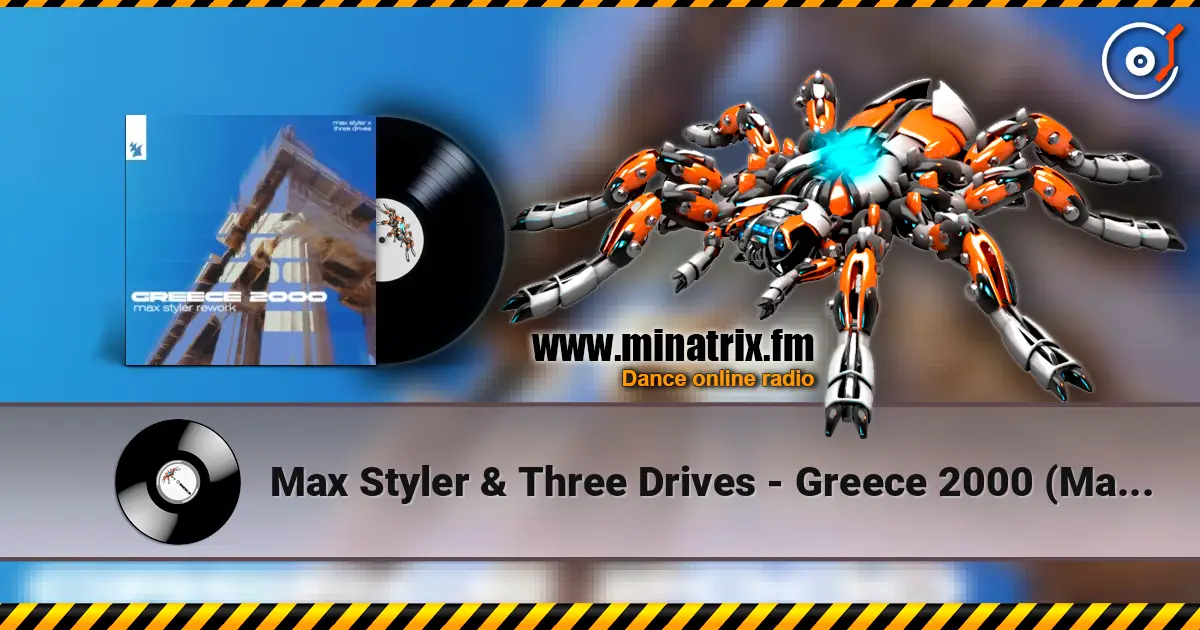 Max Styler & Three Drives - Greece 2000 (Max Styler Rework) ������� ���������