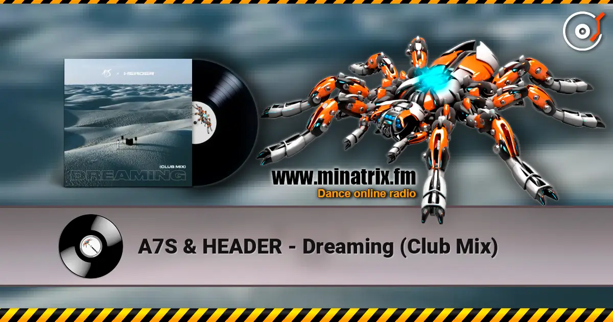 A7S & HEADER - Dreaming (Club Mix) ������� ���������