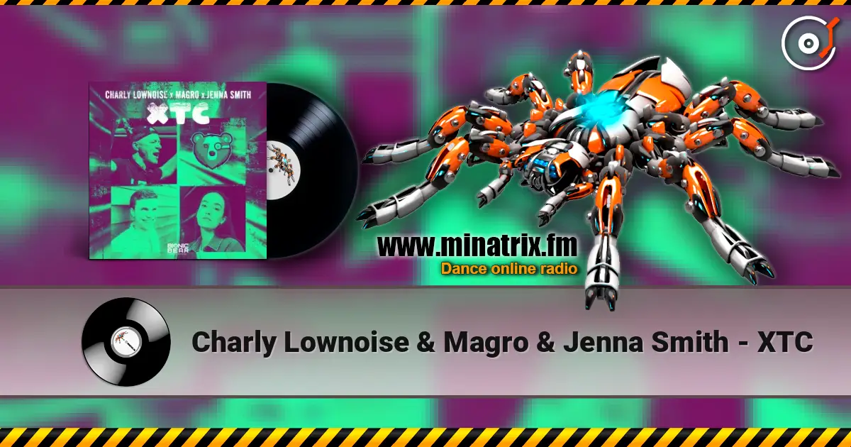 Charly Lownoise & Magro & Jenna Smith - XTC ������� ���������