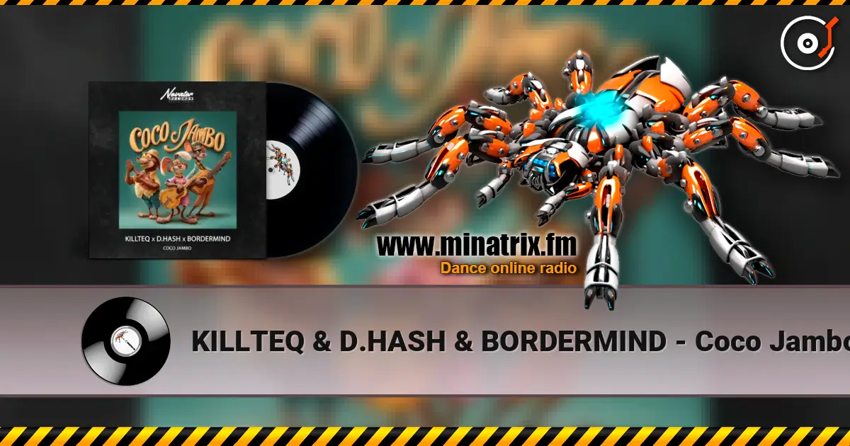 KILLTEQ & D.HASH & BORDERMIND - Coco Jambo ������� ���������