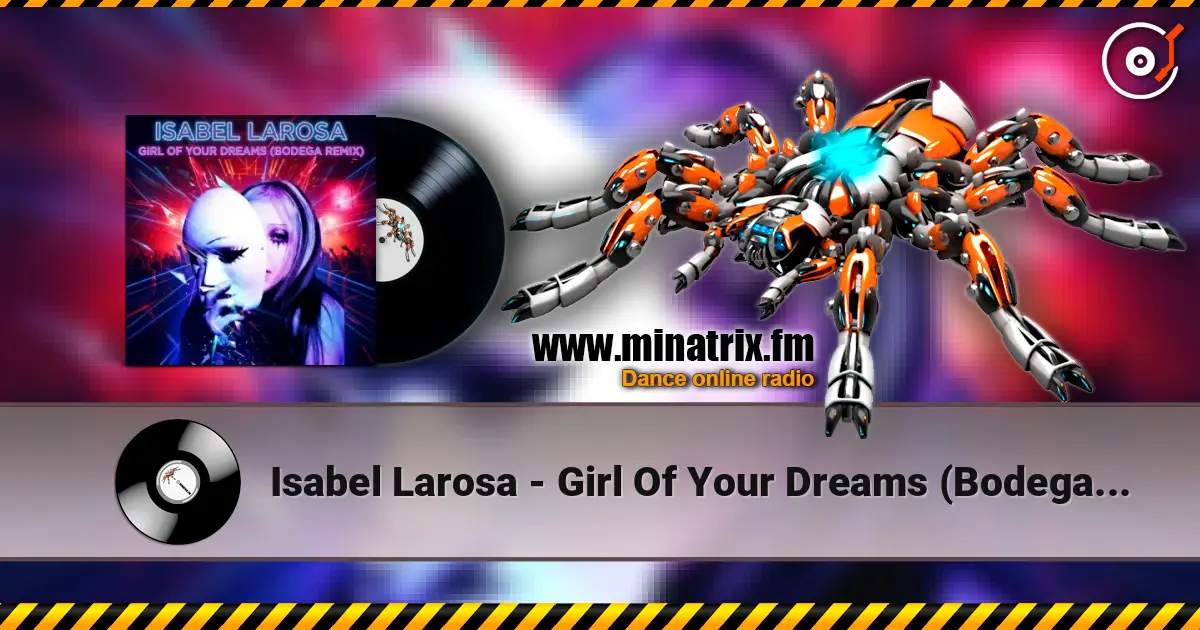 Isabel Larosa - Girl Of Your Dreams (Bodega Remix) ������� ���������