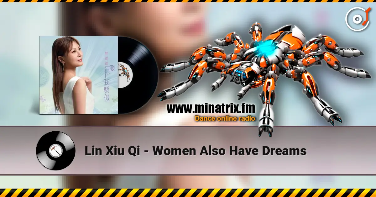 Lin Xiu Qi - Women Also Have Dreams ������� ���������