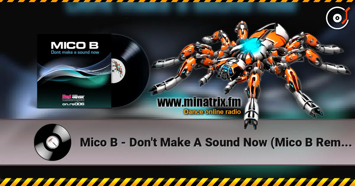 Mico B - Don't Make A Sound Now (Mico B Remix) ������� ���������