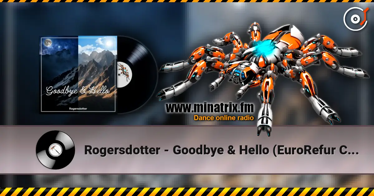 Rogersdotter - Goodbye & Hello (EuroRefur Club Remix) ������� ���������