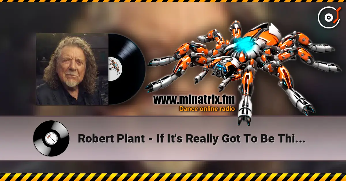 Robert Plant - If It's Really Got To Be This Way ������� ���������