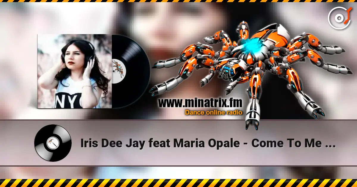 Iris Dee Jay feat Maria Opale - Come To Me (Radio Edit) ������� ���������