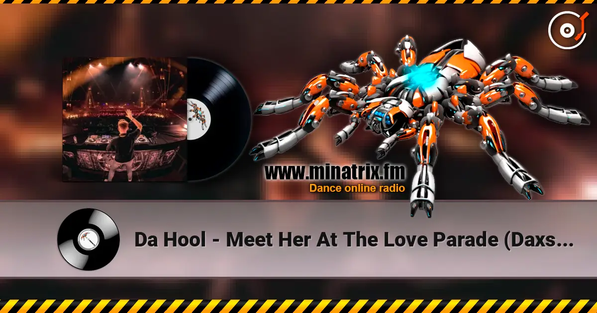 Da Hool - Meet Her At The Love Parade (Daxson Remix) ������� ���������